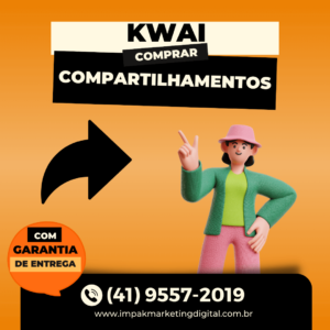 comprar compartilhamentos no kwai